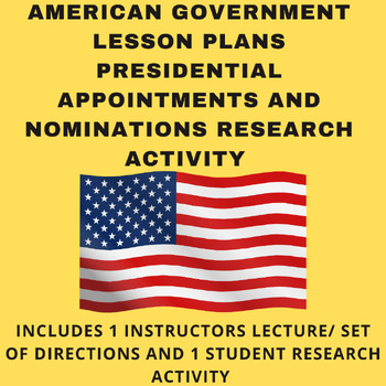 Preview of American Government Lesson Plans Presidential Appointments Research Activity