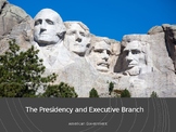 American Government Presidency and Executive Branch