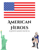 American Heroes - Historical Musical with Song Tracks Included