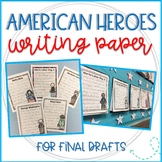 American Heroes Writing Paper for Final Drafts