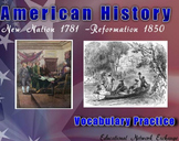 American History: A New Nation 1781- Reformation 1850-Voca