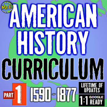 Preview of American History Curriculum Part 1 | 1590 to 1877 | US History Curriculum