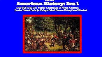 Preview of American History Era I: 1200 BCE- 1500 CE: Native Americans in North America