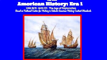 Preview of American History Era I: The Age of Exploration, 1200 BCE- 1620 CE