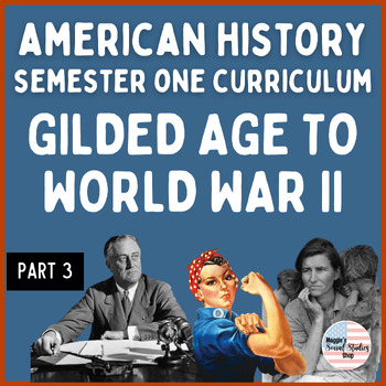 Preview of American History: Gilded Age to World War II | Curriculum Bundle Part III