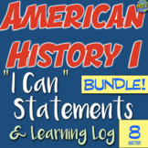 American History I  "I Can" Statement & Log Bundle! 10 uni