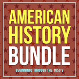 American History U.S. History Bundle: Beginnings through t