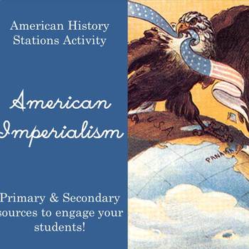 Preview of American Imperialism Case Study Stations