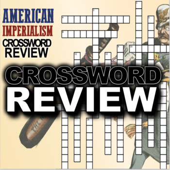 Preview of American Imperialism Crossword Puzzle Review - 24 Terms + Key