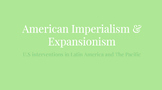 American Imperialism & Expansionism - Google Slides Powerpoint