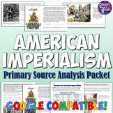 American Imperialism Packet with Primary Sources & Readings