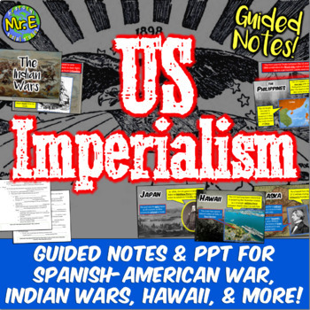 Preview of American Imperialism PowerPoint and Notes for Indian Wars, Spanish-American War