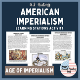 American Imperialism | Stations or Gallery Walk Activity