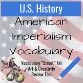 American Imperialism Vocabulary "Street" Art