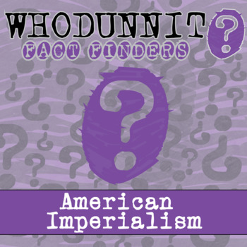 Preview of American Imperialism Whodunnit Activity - Printable & Digital Game Options
