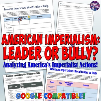Preview of American Imperialism: World Leader or Bully Worksheet & Lesson Project