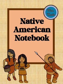 Preview of Native American Notebook - Great Supplement for Unit 8 of CKLA!