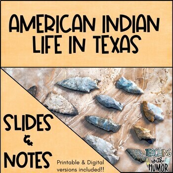Preview of American Indian Life in Texas - Slides and Notes - Distance learning options!