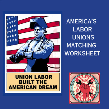 American Labor Unions Matching Worksheet by Laura Arkeketa