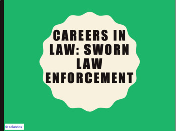 Preview of American Law: Careers: Sworn Law Enforcement TEACHER PPT