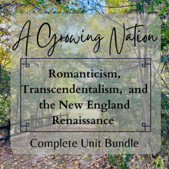 Preview of American Literature Growing Nation Unit (Romanticism, Transcendentalism, Gothic)