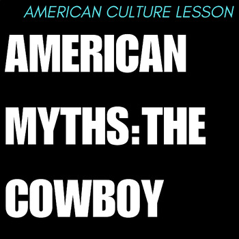 Preview of American Myths The Cowboy American Culture Myth Folklore