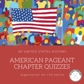 Preview of American Pageant (17th Edition) Chapter Quiz Mega Bundle