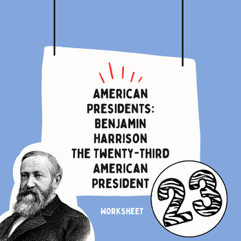 Preview of American President Worksheet - Benjamin Harrison - The 23rd American President