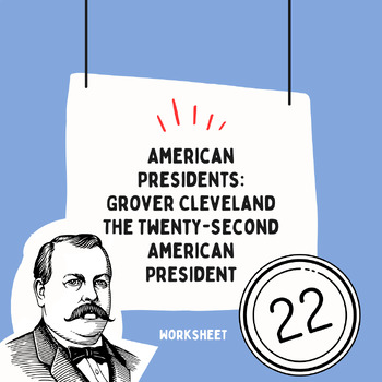 Preview of American President Worksheet - Grover Cleveland - The 22nd American President