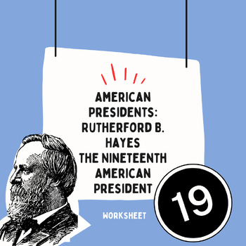 Preview of American President Worksheet - Rutherford B. Hayes - The 19th U.S. President