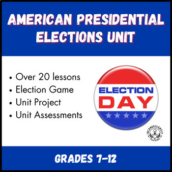 Preview of American Presidential Elections Unit, Electoral College & Civic Engagement