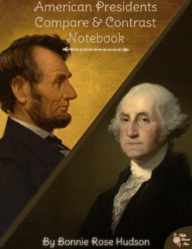 Preview of American Presidents Compare and Contrast Notebook (with Easel Activity)