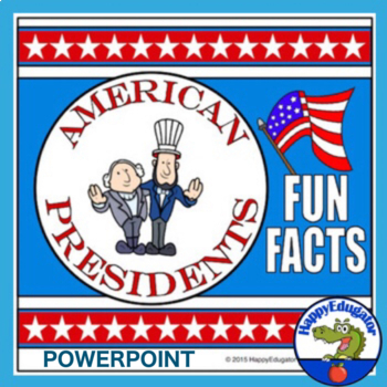 Preview of American Presidents PowerPoint - Presidents’ Day - Fun Facts
