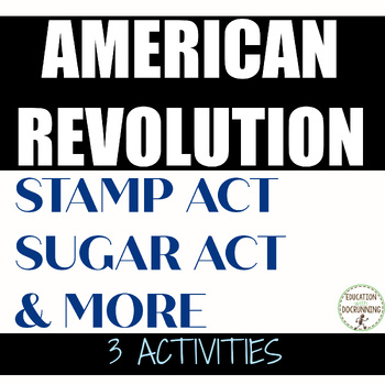 Preview of American Revolution Activity Causes Stamp Act Sugar Act for Revolutionary War