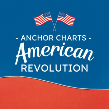 Preview of American Revolution Anchor Charts
