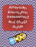 American Revolution Assessment and Study Guide