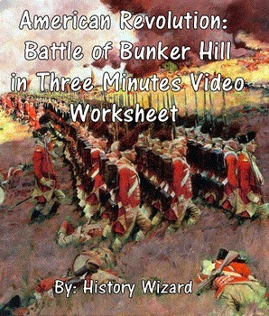 Preview of American Revolution: Bunker Hill in Three Minutes Video Worksheet