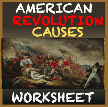 Preview of American Revolution Causes Worksheet