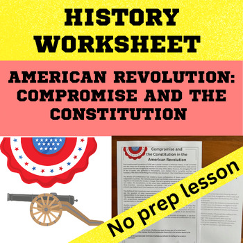 Preview of American Revolution - Compromise and the Constitution comprehension task
