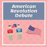 American Revolution Debate - Distance Learning
