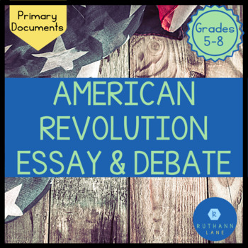 Preview of American Revolution Essay & Debate