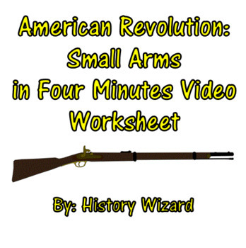 Preview of American Revolution: Firearms in 4 Minutes Video Worksheet