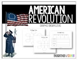 American Revolution Graphic Organizers