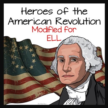 Preview of American Revolution Heroes for ELL's