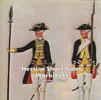Preview of American Revolution: Hessians Short Video Worksheet