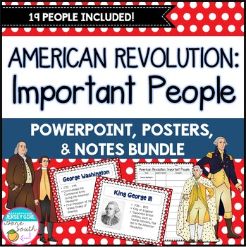 Preview of American Revolution - Important People PowerPoint, Posters, & Notes Set
