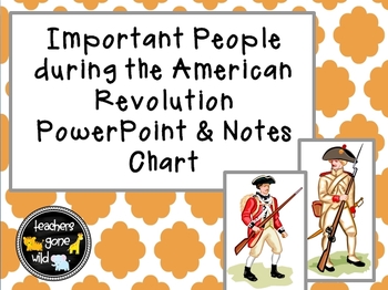 Preview of American Revolution Important People PowerPoint and Chart