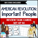 American Revolution Important People Task Cards - Set of 40