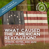American Revolution Lesson Slides, Notes, & Quiz