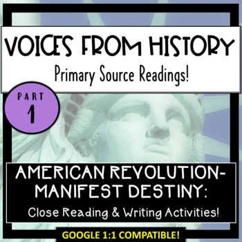 Preview of American Revolution - Manifest Destiny: Primary Source Readings (GOOGLE 1:1!)